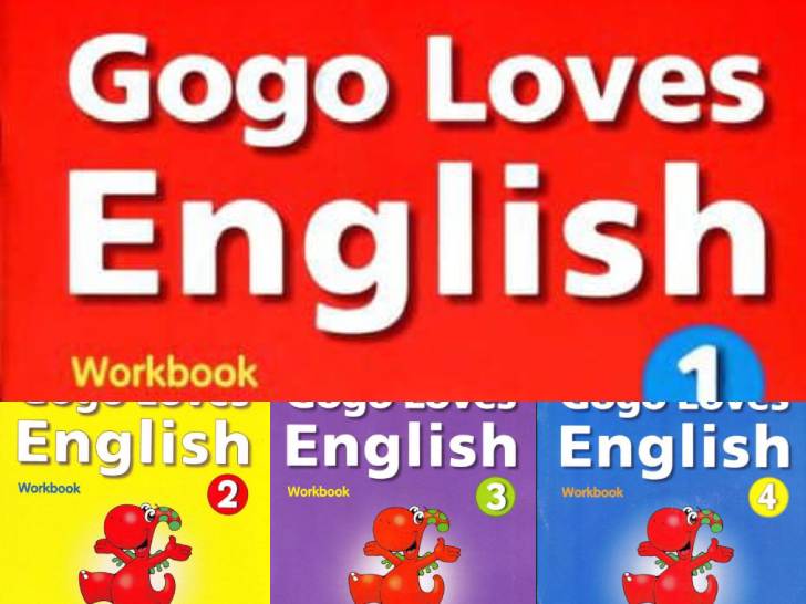 ͡¹͹ ˹ѧ Learn English with Gogo - Workbooks 1, 2, 3, 4, 5 & 6 PDF files  Student Book 1-3  Writing Book 1,2  4